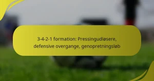 3-4-2-1 formation: Pressingudløsere, defensive overgange, genopretningsløb